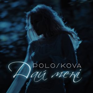Pop-dance співачка POLOSKOVA в образі сучасної мавки випустила пісню та кліп «Дай мені»