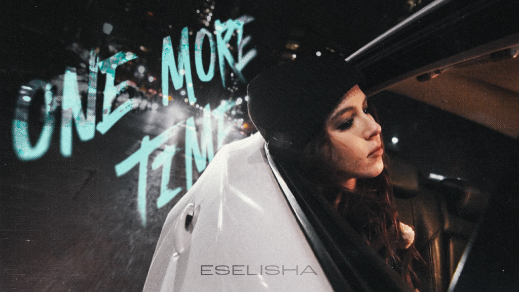 Виконавиця Eselisha презентує свій новий трек One More Time