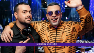 DJ Maniak MC Rybik: українські діджеї топ-рівня на сцені Європи