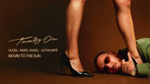 HUGEL Imael Angel & Ultra Naté – Movin’ To The Sun (переклад)